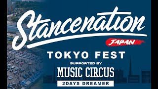 STANCENATION JAPAN TOKYO FEST suppoeted by MUSIC CIRCUS【AFTER MOVIE】 [upl. by Blader]