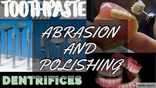 ABRASION AND POLISHING  TOOTHPASTE  DENTRIFICES [upl. by Ardussi147]