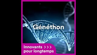 Innovants pour longtemps 1  Généthon [upl. by Feeley924]