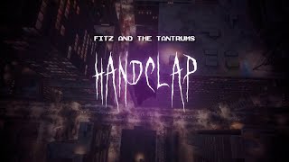 fitz and the tantrums  handclap  sped up  lyrics [upl. by Lamp]