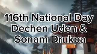 116th National Day l Dechen Uden l Sonam Drukpa [upl. by Htial477]