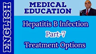 Hepatitis B Part7 Treatment Options  English  Prof Javed Iqbal FAROOQI [upl. by Natanoj352]