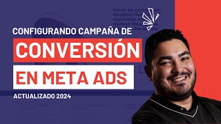 Configurando una campaña de conversión en Meta ADS 2024 [upl. by Saudra]