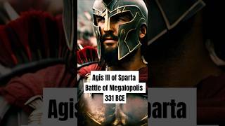 Agis III of Sparta – Battle of Megalopolis 331 BCE didyouknow history motivation stoicism [upl. by Enilemme]