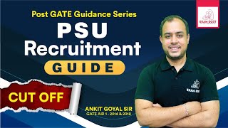 PSU Recruitment Guide  Cut Off  Post GATE Guidance Series  Ankit Goyal  One Man Army [upl. by Inva]