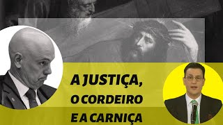 MENSAGEM DE SEXTA SANTA A “JUSTIÇA” O CORDEIRO E A CARNIÇA texto e narração Tiago Pavinatto [upl. by Arde]