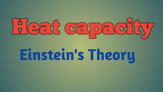 Statistical Thermodynamics Lecture 16 Einsteins theory of heat capacity [upl. by Lleinad]