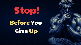 Stop Before You Give Up Let Stoicism Help You Change the Game  Stoic Mindset meaningofstoicism [upl. by Elly]