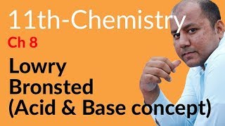 FSC Chemistry book 1 ch 8 Lowry Bronsted Acid amp Base Concept  Inter part 1 Chemistry [upl. by Yeliab689]