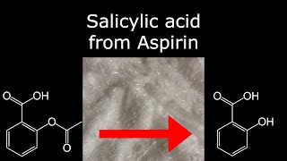 Turning aspirin into salicylic acid with acid hydrolysis [upl. by Ruthe]