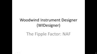 9 WIDesigner Fipple Factor  NAF [upl. by Topping593]