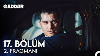 Gaddar 17 Bölüm 2 Fragmanı  Zamanında Orada Olmazsanız Ölecekler [upl. by Jez]