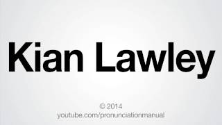 How to Pronounce Kian Lawley [upl. by Arvid787]