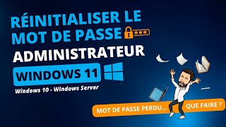 Réinitialiser le mot de passe Admin de Windows 11 [upl. by Liatrice185]