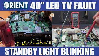 Orient 40inch LED TV Standby Light Blinking Continuously No Display Fault In UrduHindi [upl. by Linker]