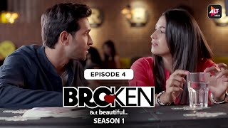 Broken But Beautiful  Season 1 Episode 04  Vikrant Massey  Harleen Sethi  AlttOfficial [upl. by Schindler]