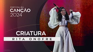 Rita Onofre – Criatura  Final  Festival da Canção 2024 [upl. by Sucitivel169]