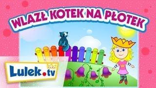 Wlazł kotek na płotek 🐱 Piosenki dla dzieci I Lulektv [upl. by Dulcia754]