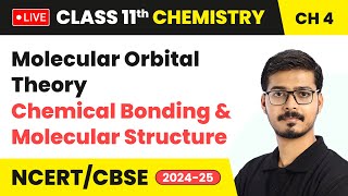 Molecular Orbital Theory  Chemical Bonding and Molecular Structure  Class 11 Chemistry Ch 4 live [upl. by Hartmann775]