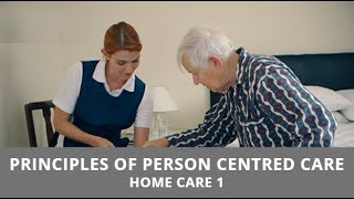 Home Care 1 Principles of Person Centred Care  CareTutor [upl. by Anawot]