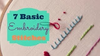 7 Basic Embroidery Stitches  3and3quarters [upl. by Enyale]