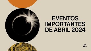 Eventos importantes de abril 2024 📅 [upl. by Llenahs]