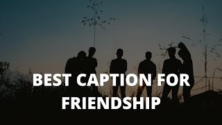 Best Friend Caption For InstagramFacebook  New 2020 [upl. by Zetrom977]