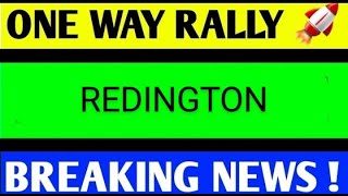 REDINGTON SHARE LATEST NEWS TODAYREDIGTON SHARE ANALYSISREDINGTON SHARE TARGETREDINGTON SHARENEWS [upl. by Barthelemy777]