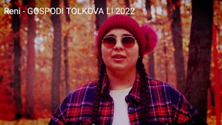 Reni  GOSPODI TOLKOVA LI 2022 [upl. by Rennold]