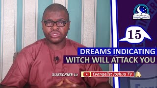 15 DREAMS THAT SHOWS WITCH IS ATTACKING YOU  Evangelist Joshua Orekhie [upl. by Zima]