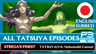 All TakayaSTREGA EpisodesVA Nobutoshi Canna  Persona 3 Reload Japanese wEnglish Subtitles [upl. by Ahsemit]