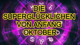 Diese 4 Sternzeichen werden Anfang Oktober 2024 besonders viel Glück haben [upl. by Nithsa82]