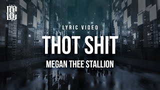 Megan Thee Stallion  Thot Sht  Lyrics [upl. by Anyl114]