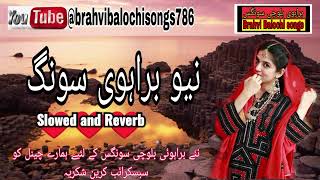 Saddam Suhango sad song slowed and Reverb BrahviBalochiSongs786 [upl. by Nylatsirhc]