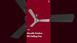 Havells Festiva Ceiling Fan  Best Ceiling Fan in India 2024 homeappliance home shorts [upl. by Lauri]