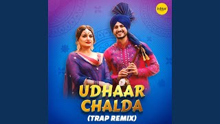 Udhaar Chalda Trap Remix [upl. by Bruyn]