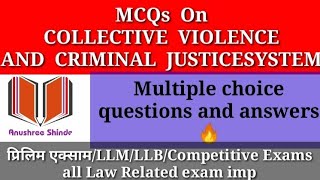 MCQs On COLLECTIVE VIOLENCE AND CRIMINAL JUSTICESYSTEM  LLM 2 nd years  4 [upl. by Acinoj]