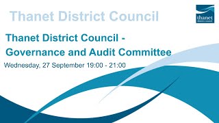 Thanet District Council  Governance and Audit Committee  27 September 2023 [upl. by Elconin]