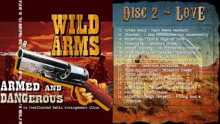 Wild Arms Armed and Dangerous OCremix Album CD 2  Love [upl. by Pedaias]