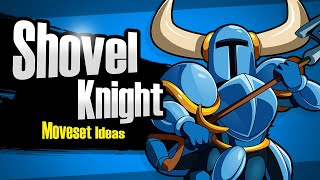 Shovel Knight Super Smash Bros MOVESET IDEAS [upl. by Noraf]