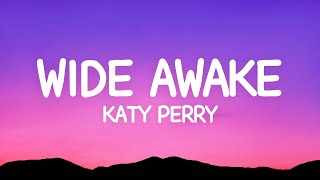 Katy Perry  Wide Awake Lyrics [upl. by Helena]