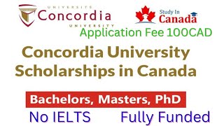 Application procedure for Concordia University ScholarshipBSc MSc PhDFully FundedApp Fee 100CAD [upl. by Andeee]