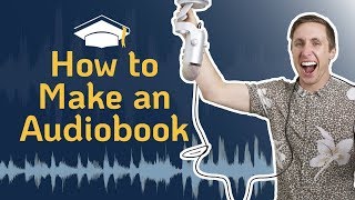 How to Make an Audiobook  Your Full Guide for Quality Audiobook Creation [upl. by Husha]