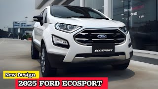 WHY THE 2025 FORD ECOSPORT IS TURNING HEADS EVERYWHERE [upl. by Rhee]