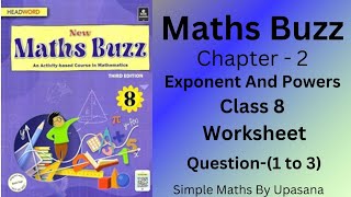 New Maths Buzz  Class8  Headword  Chapter 2 Exponent And Powers  Worksheet Q1 to 3 [upl. by Nimzaj536]