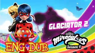 Miraculous Ladybug 🐞  Season 4 Episode 15 • Glaciator 2  ENGLISH DUB FULL HD not clickbait [upl. by Ermentrude]