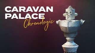 Caravan Palace  Chronologic Full Album [upl. by Cecilio674]