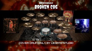 Broken Cog  MESHUGGAH DRUM ONLY COVER WITH SUPERIOR DRUMMER 3 Audio Download meshuggah drumonly [upl. by Annekcm635]