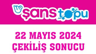 Şans Topu Çekiliş Sonuçları 22 Mayıs 2024 [upl. by Warfeld]