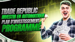 Trade Republic  Investir en automatique  plan dinvestissement programmé [upl. by Icrad226]